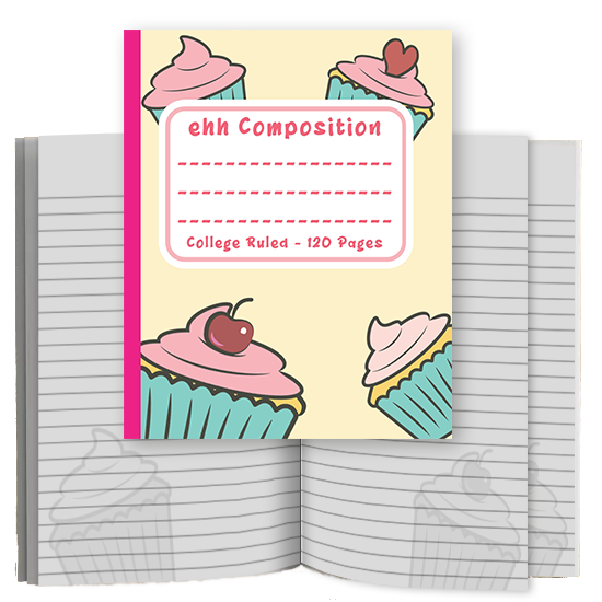 ehh Composition: A Cupcake Themed College Ruled Composition Notebook